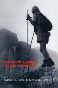 The Scientific Legacy of Beppo Occhialini Pietro Redondi Editor