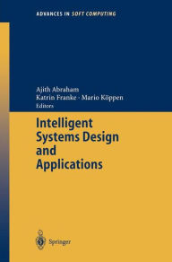 Intelligent Systems Design and Applications Ajith Abraham Editor