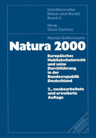 Natura 2000: EuropÃ¯Â¿Â½isches Habitatschutzrecht und seine DurchfÃ¯Â¿Â½hrung in der Bundesrepublik Deutschland Martin Gellermann Author