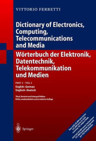 Wörterbuch der Elektronik, Datentechnik, Telekommunikation und Medien/Dictionary of Electronics, Computing, Telecommunications and Media: Teil 1: Deut