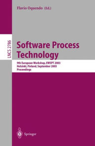 Software Process Technology: 9th International Workshop, EWSPT 2003, Helsinki, Finland, September 1-2, 2003, Proceedings Flavio Oquendo Editor