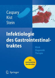Infektiologie des Gastrointestinaltraktes Wolfgang F. Caspary Editor