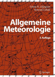 Allgemeine Meteorologie Gösta H. Liljequist Author