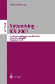 Networking - ICN 2001: First International Conference on Networking, Colmar, France July 9-13, 2001 Proceedings, Part II Pascal Lorenz Editor