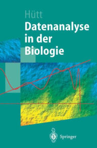 Datenanalyse in der Biologie: Eine EinfÃ¯Â¿Â½hrung in Methoden der nichtlinearen Dynamik, fraktalen Geometrie und Informationstheorie Marc-Thorsten HÃ
