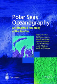 Polar Seas Oceanography: An integrated case study of the Kara Sea Vladimir A. Volkov Author