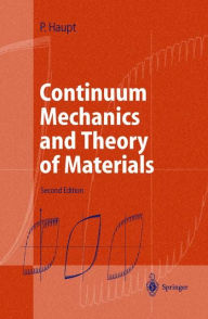 Continuum Mechanics and Theory of Materials Peter Haupt Author