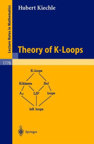 Theory of K-Loops Hubert Kiechle Author