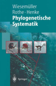 Phylogenetische Systematik: Eine EinfÃ¯Â¿Â½hrung Bernhard WiesemÃ¯ller Author