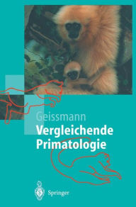 Vergleichende Primatologie Thomas Geissmann Author