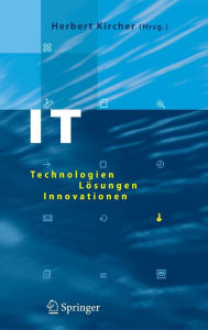 IT: Technologien, LÃ¶sungen, Innovationen Herbert Kircher Editor