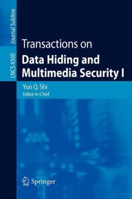 Transactions on Data Hiding and Multimedia Security I Springer Berlin Heidelberg Author