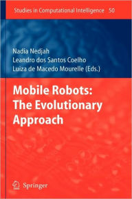 Mobile Robots: The Evolutionary Approach Leandro dos Santos Coelho Editor