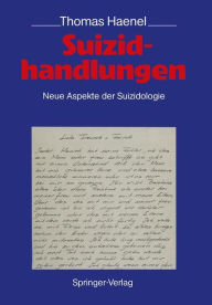 Suizidhandlungen: Neue Aspekte der Suizidologie Thomas Haenel Author