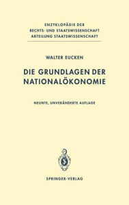Die Grundlagen der NationalÃ¯Â¿Â½konomie Walter Eucken Author