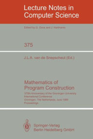 Mathematics of Program Construction: 375th Anniversary of the Groningen University. International Conference, Groningen, The Netherlands, June 26-30,