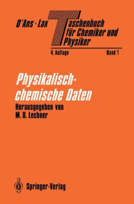 Taschenbuch fÃ¼r Chemiker und Physiker: Band I Physikalisch-chemische Daten W. Heiland Author