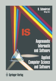 Angewandte Informatik und Software / Applied Computer Science and Software: Wissenschaft f�r die Praxisi / Turning Theory into Practice
