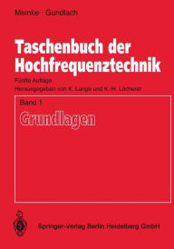 Taschenbuch der Hochfrequenztechnik: Band 1: Grundlagen H.H. Meinke Author