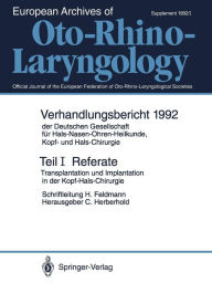 Teil I: Referate: Transplantation und Implantation in der Kopf-Hals-Chirurgie Claus Herberhold Editor