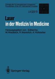 Laser in der Medizin / Laser in Medicine: VortrÃ¯Â¿Â½ge des 10. Internationalen Kongresses / Proceedings of the 10th International Congress Wilhelm Wa