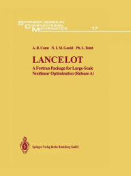 Lancelot: A Fortran Package for Large-Scale Nonlinear Optimization (Release A) A.R. Conn Author