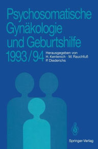 Psychosomatische GynÃ¤kologie und Geburtshilfe 1993/94 Heribert Kentenich Editor