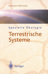Spezielle Ã¯Â¿Â½kologie: Terrestrische Systeme Hermann Remmert Author