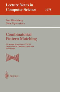 Combinatorial Pattern Matching: 7th Annual Symposium, CPM '96, Laguna Beach, California, June 10-12, 1996. Proceedings Dan Hirschberg Editor