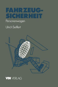 Fahrzeugsicherheit: Personenwagen Ulrich Seiffert Author