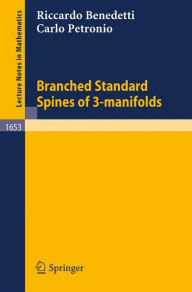 Branched Standard Spines of 3-manifolds Riccardo Benedetti Author