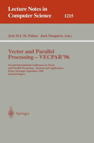 Vector and Parallel Processing - VECPAR'96: Second International Conference on Vector and Parallel Processing - Systems and Applications, Porto, Portu