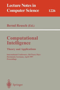 Computational Intelligence. Theory and Applications: International Conference, 5th Fuzzy Days, Dortmund, Germany, April 28-30, 1997 Proceedings Bernd