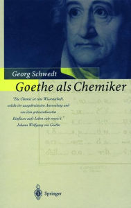 Goethe als Chemiker Georg Schwedt Author