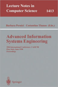 Advanced Information Systems Engineering: 10th International Conference, CAiSE'98, Pisa, Italy, June 8-12, 1998, Proceedings Barbara Pernici Editor