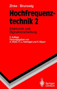 Hochfrequenztechnik: Elektronik und Signalverarbeitung O. Zinke Author
