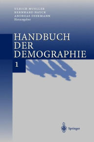 Handbuch der Demographie 1: Modelle und Methoden U. Mueller Editor