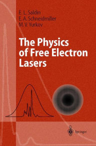 The Physics of Free Electron Lasers E.L. Saldin Author