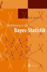 EinfÃ¼hrung in die Bayes-Statistik Karl-Rudolf Koch Author