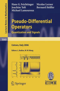Pseudo-Differential Operators: Quantization and Signals Hans G. Feichtinger Author