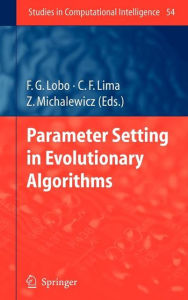 Parameter Setting in Evolutionary Algorithms F.J. Lobo Editor