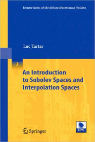 An Introduction to Sobolev Spaces and Interpolation Spaces Luc Tartar Author
