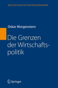 Die Grenzen der Wirtschaftspolitik Oskar Morgenstern Author