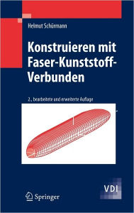Konstruieren mit Faser-Kunststoff-Verbunden Helmut SchÃ¼rmann Author
