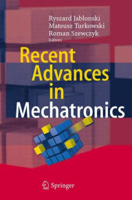 Recent Advances in Mechatronics Ryszard Jablonski Editor