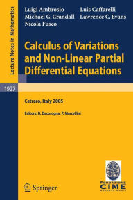 Calculus of Variations and Nonlinear Partial Differential Equations: Lectures given at the C.I.M.E. Summer School held in Cetraro, Italy, June 27 - Ju
