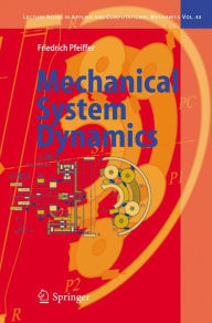 Mechanical System Dynamics Friedrich Pfeiffer Author