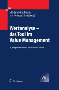 Wertanalyse - das Tool im Value Management VDI-Gesellschaft Produkt- und Prozessges Editor