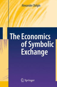 The Economics of Symbolic Exchange Alexander Dolgin Author