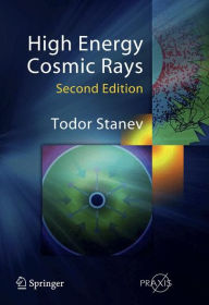 High Energy Cosmic Rays Todor Stanev Author